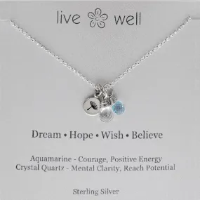 Dream, Hope, Wish, Believe Necklace By Live Well